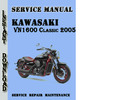 Thumbnail Kawasaki VN1600 Classic 2005 Service Repair Manual Thumbnail Kawasaki VN1600 Classic 2005 Service Repair Manual