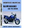 Thumbnail Kawasaki ZR-7S 2005 Service Repair Manual Thumbnail Kawasaki ZR-7S 2005 Service Repair Manual