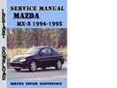 Thumbnail Mazda MX-3 1994-1995 Service Repair Manual Pdf Download Thumbnail Mazda MX-3 1994-1995 Service Repair Manual Pdf Download