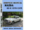 Thumbnail Mazda RX-2 1970-1978 Service Repair Manual Thumbnail Mazda RX-2 1970-1978 Service Repair Manual