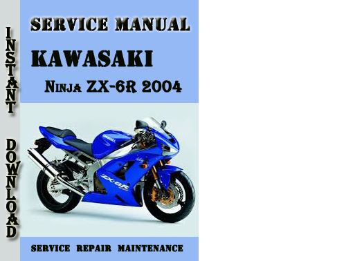 Product picture Kawasaki Ninja ZX-6R 2004 Service Repair Manual