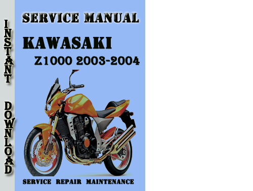 Product picture Kawasaki Z1000 2003-2004 Service Repair Manual