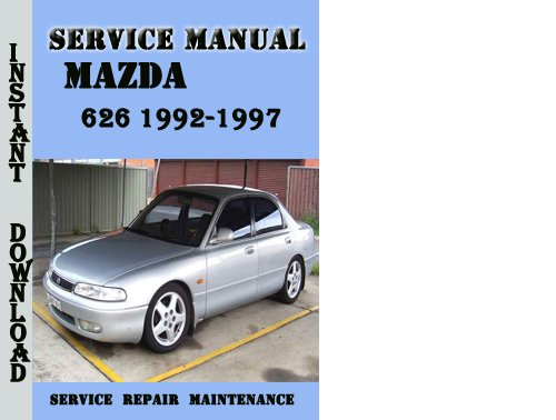 Product picture Mazda 626 1992-1997 Service Repair Manual Pdf Download