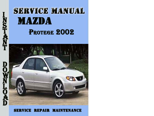 Product picture Mazda Protege 2002 Service Repair Manual
