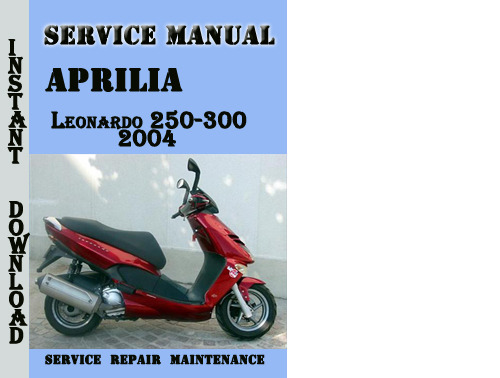 Product picture Aprilia Leonardo 250-300 2004 Service Repair Manual