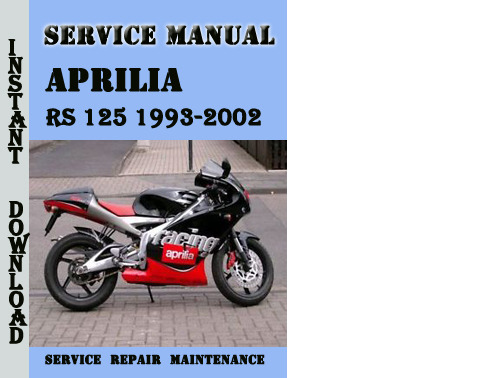 Product picture Aprilia RS 125 1993-2002 Service Repair Manual