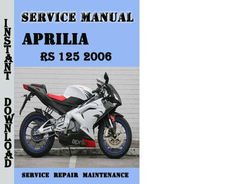 Product picture Aprilia RS 125 2006 Service Repair Manual