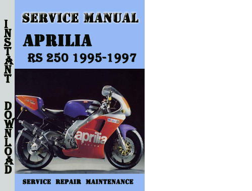 Product picture Aprilia RS 250 1995-1997 Service Repair Manual