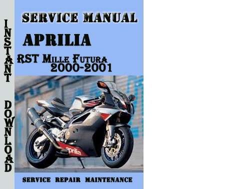 Product picture Aprilia RST Mille Futura 2000-2001 Service Repair Manual