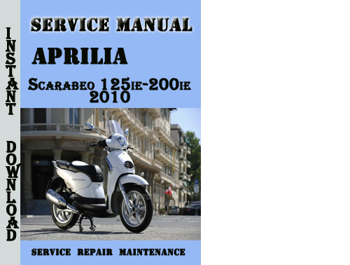 Product picture Aprilia Scarabeo 125ie-200ie 2010 Service Repair Manual