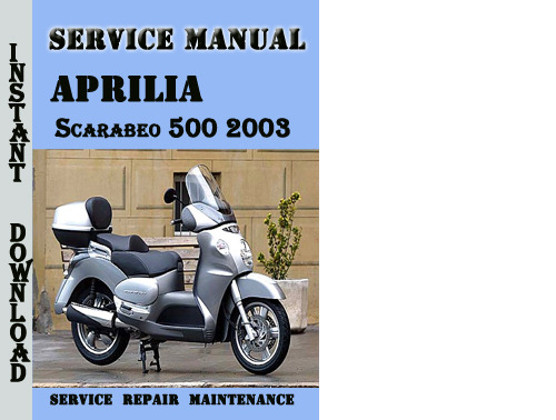 Product picture Aprilia Scarabeo 500 2003 Service Repair Manual