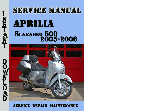 Product picture Aprilia Scarabeo 500 2005-2006 Service Repair Manual