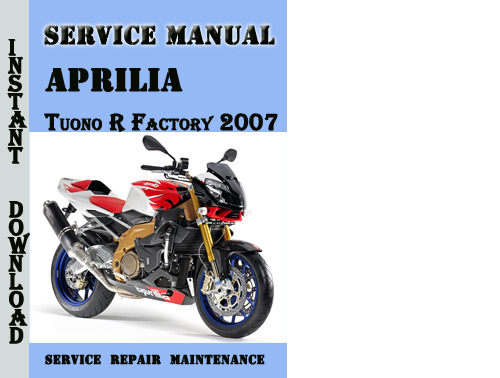Product picture Aprilia Tuono R Factory 2007 Service Repair Manual