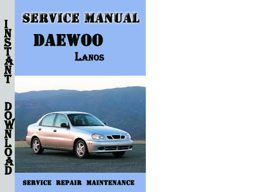 Product picture Daewoo Lanos Complete Service Repair Manual