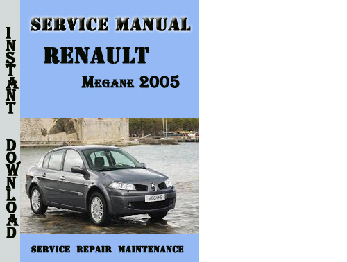 Product picture Renault Megane 2005 Service Repair Manual